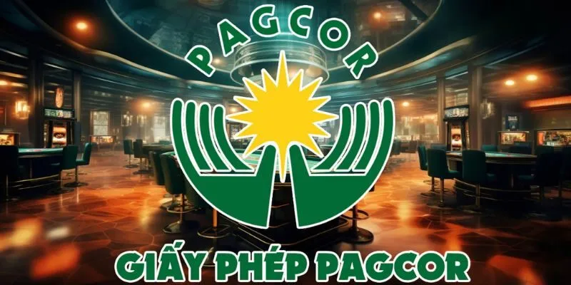 chứng chỉ PAGCOR cấp phép hoạt động cho nền tảng cá cược hợp pháp